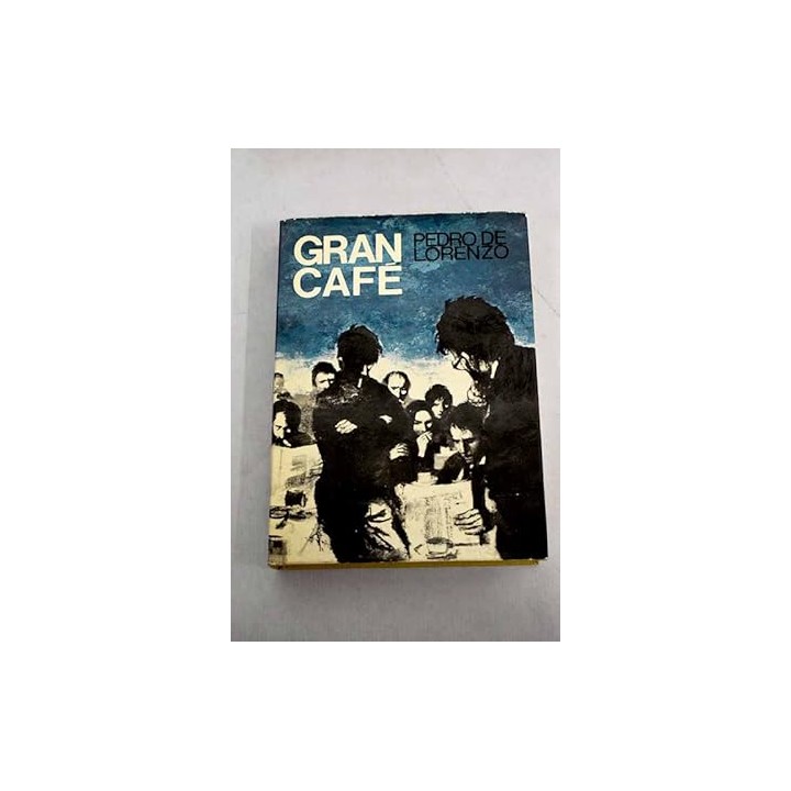 Gran Cafe - Pedro de Lorenzo.